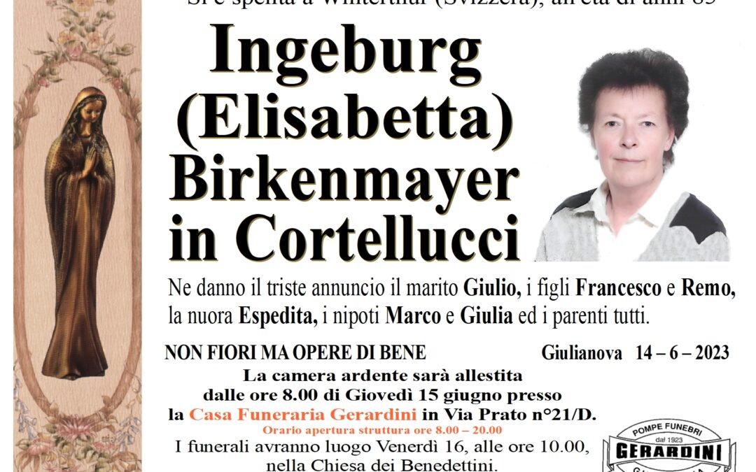 INGEBURG ELISABETTA BIRKENMAYER IN CORTELLUCCI