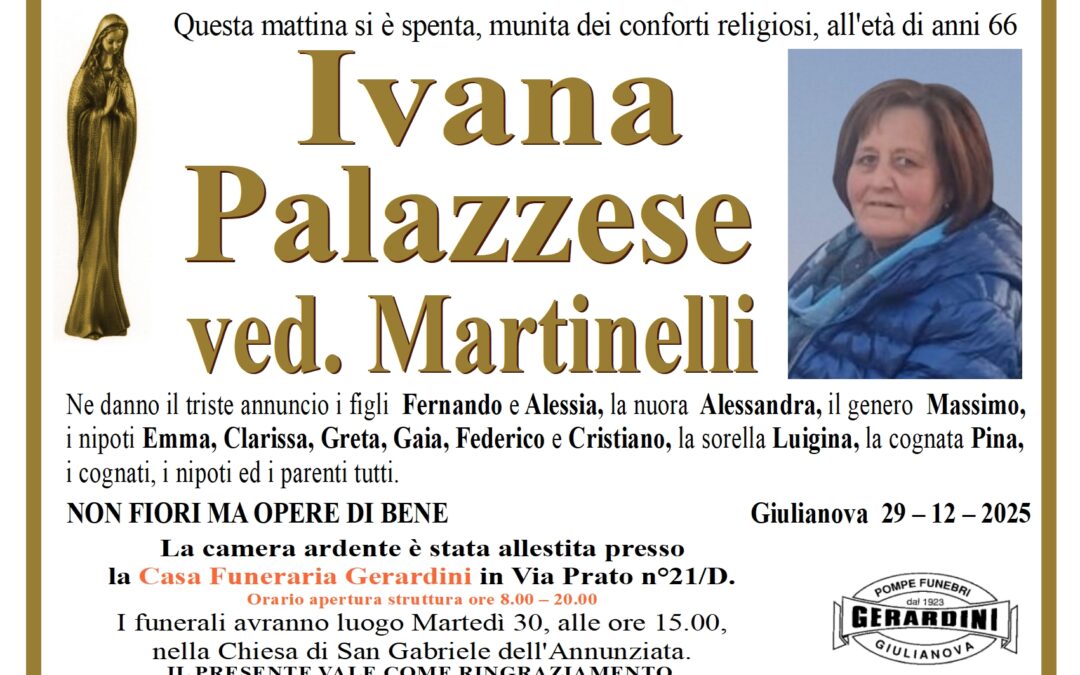 IVANA PALAZZESE VED. MARTINELLI